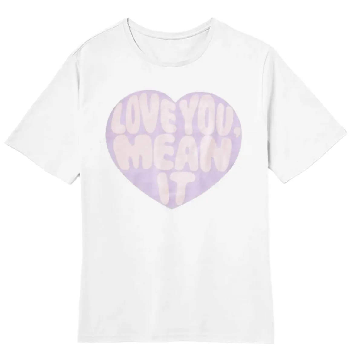 Love You, Mean It Women's White Tee